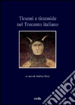 Tiranni e tirannide nel Trecento italiano. E-book. Formato EPUB ebook