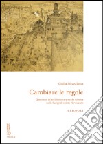 Cambiare le regole: Questioni di architettura e storia urbana nella Parigi di inizio Novecento. E-book. Formato EPUB