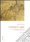 Cambiare le regole: Questioni di architettura e storia urbana nella Parigi di inizio Novecento. E-book. Formato EPUB ebook