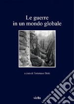 Le guerre in un mondo globale. E-book. Formato PDF ebook