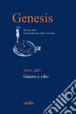 Genesis. Rivista della Società italiana delle storiche (2017) Vol. 16/1: Genere e cibo. E-book. Formato PDF ebook