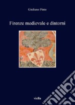 Firenze medievale e dintorni. E-book. Formato EPUB ebook