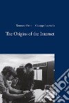 The Origins of the Internet. E-book. Formato EPUB ebook