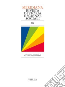 Meridiana 89: Cosmopolitismi. E-book. Formato PDF ebook di Autori Vari