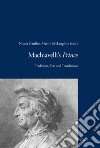 Machiavelli’s Prince: Traditions, Text and Translations. E-book. Formato EPUB ebook di Nicola Gardini