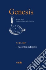 Genesis. Rivista della Società italiana delle storiche (2017) Vol. 16/2: Tra confini religiosi. E-book. Formato PDF ebook