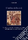 L’ordine della città: Controllo del territorio e repressione del crimine nell’Italia comunale (secoli XIII-XIV). E-book. Formato PDF ebook