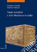 Tarda Antichità e Alto Medioevo in Italia. E-book. Formato EPUB ebook