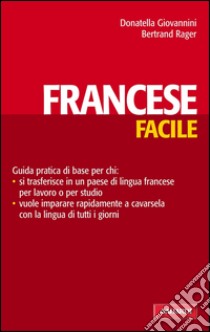 Francese facile: Lingue facili. E-book. Formato PDF ebook di Donatella Giovannini