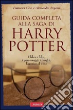 Guida completa alla saga di Harry Potter. E-book. Formato PDF ebook