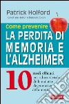 Come prevenire la perdita di memoria e l'Alzheimer. E-book. Formato PDF ebook di Patrick Holford