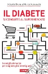 Il diabete si combatte al supermercato. I consigli del medico per scegliere gli alimenti giusti. E-book. Formato PDF ebook di Marco Accossato