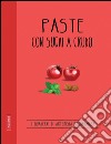 Paste con sughi a crudo: Quaderni di cucina. E-book. Formato EPUB ebook
