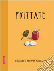 Frittate: Quaderni di cucina. E-book. Formato EPUB ebook di Artemisia Abbondanza
