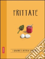 Frittate: Quaderni di cucina. E-book. Formato EPUB