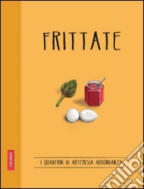 Frittate: Quaderni di cucina. E-book. Formato PDF ebook di Artemisia Abbondanza