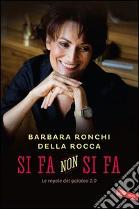 Si fa, non si fa: Le regole del galateo 2.0. E-book. Formato EPUB ebook