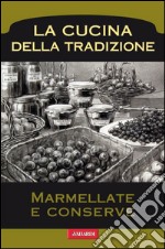 Marmellate e conserve. E-book. Formato EPUB ebook