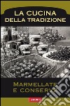 Marmellate e conserve. E-book. Formato EPUB ebook