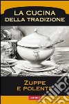 Zuppe e polente. E-book. Formato PDF ebook