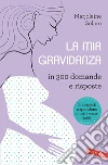 La mia gravidanza in 300 domande e risposte. E-book. Formato EPUB ebook di Marie-Christine Bourg
