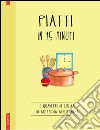 Piatti in 15 minuti. E-book. Formato EPUB ebook