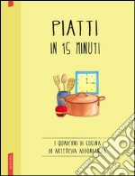 Piatti in 15 minuti. E-book. Formato PDF ebook