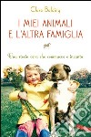 I miei animali e l'altra famiglia. E-book. Formato EPUB ebook