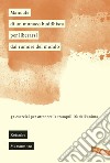 Manuale di un monaco buddhista per liberarsi dal rumore del mondo: 37 esercizi per ottenere la tranquillità dell'anima. E-book. Formato PDF ebook