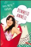 Dimmelo ammèil. E-book. Formato PDF ebook di Anna Maria Barbera