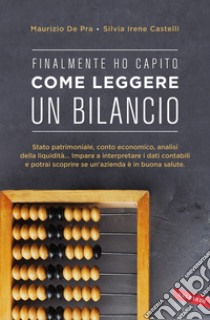 Finalmente ho capito come leggere un bilancio: Sintesi Finalmente ho capito. E-book. Formato EPUB ebook di Maurizio De Pra