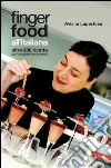 Finger food all'italiana: Oltre 200 ricette da mangiare con le mani. E-book. Formato EPUB ebook di Viviana Lapertosa
