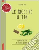 Le ricette di Fedy. E-book. Formato EPUB ebook