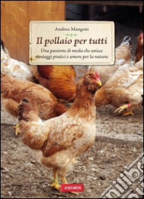 Il pollaio per tutti: Passione Verde. E-book. Formato EPUB ebook di Andrea  Mangoni