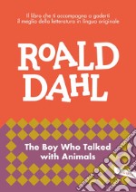 The boy who talked with animals: impara l'inglese con Roald Dahl. E-book. Formato EPUB ebook