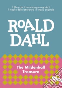 The mildenhall treasure: impara l'inglese con Roald Dahl. E-book. Formato EPUB ebook di Roald Dahl