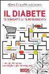 Il diabete si combatte al supermercato. I consigli del medico per scegliere gli alimenti giusti. E-book. Formato EPUB ebook