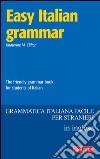 Easy Italian Grammar: The friendly grammar book for students of italian. E-book. Formato EPUB ebook