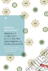 Manuale di un monaco buddhista per sconfiggere la paura degli altri: Tecniche per vivere meglio senza consumare la propria anima. E-book. Formato EPUB ebook di Keisuke Matsumoto
