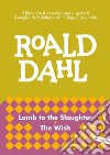 Lamb to the Slaughter - The Wish: impara l'inglese con Roald Dahl. E-book. Formato EPUB ebook