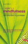 Capire la Mindfulness: Il nuovo metodo per dire addio allo stress. E-book. Formato EPUB ebook
