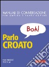 Parlo croato: 4500 vocaboli, 3000 frasi. E-book. Formato PDF ebook