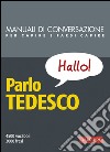 Parlo tedesco: 4500 vocaboli, 3000 frasi. E-book. Formato PDF ebook