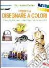 Imparo a disegnare a colori: Corso professionale completo per aspiranti artisti. E-book. Formato EPUB ebook