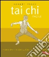 Tai Chi facile. A ogni età in ogni luogo in ogni momento. E-book. Formato EPUB ebook di Robert Parry