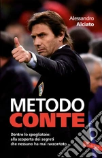 Metodo Conte: Dentro lo spogliatoio: alla scoperta dei segreti che nessuno ha mai raccontato. E-book. Formato PDF