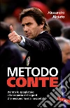 Metodo Conte: Dentro lo spogliatoio: alla scoperta dei segreti che nessuno ha mai raccontato. E-book. Formato PDF ebook di Alessandro Alciato