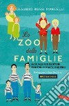 Lo zoo delle famiglie: Manuale per genitori moderni e molto moderni. E-book. Formato PDF ebook di Claudio Rossi Marcelli