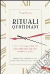 Rituali quotidiani. E-book. Formato PDF ebook di Mason Currey