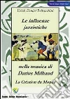 Le influenze jazzistiche nella musica di Darius Milhaud. E-book. Formato PDF ebook di Erick Beltracchini